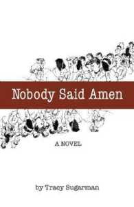 Nobody Said Amen : A Novel