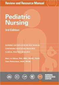 Pediatric Nursing : Review and Resource Manual （3RD）