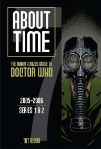 About Time 7: The Unauthorized Guide to Doctor Who (Series 1 to 2) Volume 7 (About Time series)