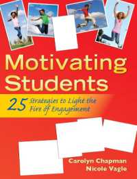 Motivating Students : 25 Strategies to Light the Fire of Engagement (Classroom Strategies)