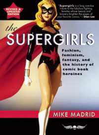 The Supergirls : Feminism, Fantasy, and the History of Comic Book Heroines (Revised and Updated) （Revised）
