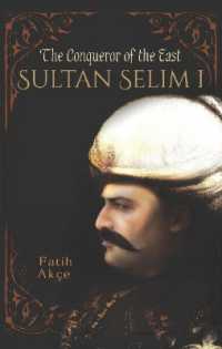 Sultan Selim I : The Conqueror of the East