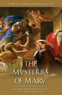 The Mysteries of Mary : Growing in Faith, Hope and Love with the Mother of God