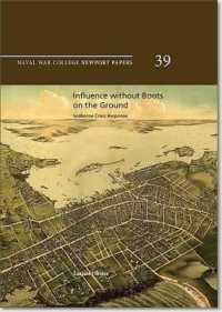 Influence without Boots on the Ground: Seaborne Crisis Response : Maritime Crisis Response (Newport Paper) （None, First）