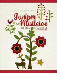 Juniper and Mistletoe : A Forest of Applique