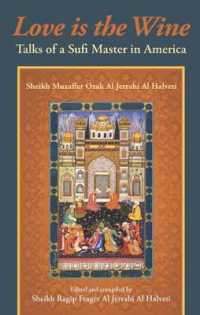 Love is the Wine : Talks of a Sufi Master in America