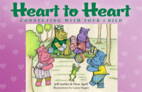Heart to Heart : Connecting with Your Child