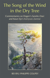 Song of the Wind in the Dry Tree : Commentaries on Dogens Sansho Doei & Koun Ejos Komyozo Zanmai