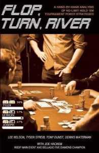 Flop, Turn, River : A Hand-By-Hand Analysis of No-Limit Hold '’em Tournament Poker Strategies