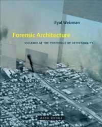 建築の法科学：紛争や人権問題の新たな調査実践<br>Forensic Architecture : Violence at the Threshold of Detectability (Forensic Architecture)