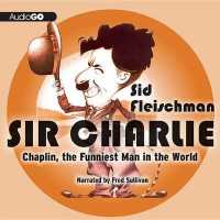 Sir Charlie : Chaplin, the Funniest Man in the World （Library）