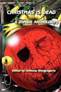 Christmas is Dead : A Zombie Anthology