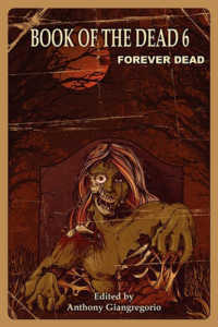 Book of the Dead 6 : Forever Dead