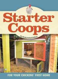 Starter Coops : For Your Chickens' First Home