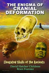 Enigma of Cranial Deformation : Elongated Skulls of the Ancients