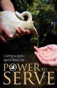 Power to Serve : Living a Joyful Spirit-Filled Life