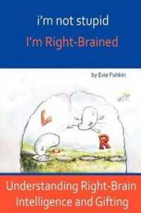 I'm Not Stupid, I'm Right-Brained
