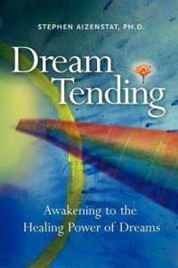 Dream Tending : Awakening to the Healing Power of Dreams