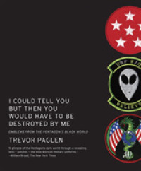 I Could Tell You but Then You Would Have to Be Destroyed by Me : Emblems from the Pentagon's Black World