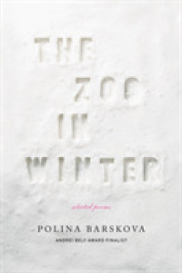 The Zoo in Winter : Selected Poems （Reprint）