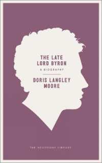 The Late Lord Byron : A Biography (Neversink)