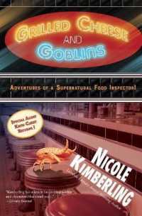 Grilled Cheese and Goblins : Adventures of a Supernatural Food Inspector!