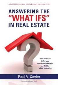 Answering the 'What Ifs' in Real Estate : How You Can Solve Any Perceived Problems or Myths When Investing