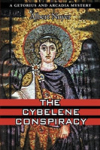 The Cybelene Conspiracy (A Getorius and Arcadia Mystery)
