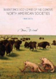 The Subsistence Economies of Indigenous North American Societies : A Handbook