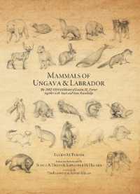 Mammals of Ungava and Labrador : The 1882-1884 Fieldnotes of Lucien M. Turner together with Inuit and Innu Knowledge