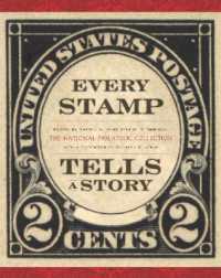 Every Stamp Tells a Story : The National Philatelic Collection