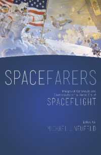 Spacefarers : Images of Astronauts and Cosmonauts in the Heroic Era of Spaceflight