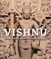 Vishnu : Hinduism's Blue-Skinned Savior