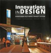 Innovations in Design : Ahmedabad Bus Rapid Transit System