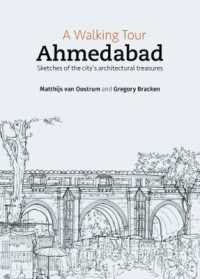 A Walking Tour: Ahmedabad : Sketches of the Citys Architectural Treasures