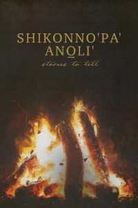 Shikonno'pa' Anoli' : Stories to Tell