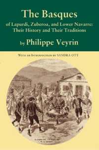 The Basques of Lapurdi, Zuberoa, and Lower Navarre : Their History and Their Traditions (Basque Classics)