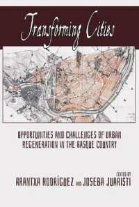 Transforming Cities : Opportunities and Challenges of Urban Regeneration in the Basque Country (Current Research)