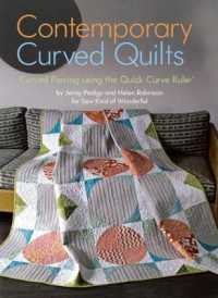 Contemporary Curved Quilts : Curved Piecing using the Quick Curve Ruler©