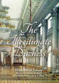 The Illegitimate Duchess: A Historical Essay Involving Catherine the Great and Prince Demetrius Gallitzin