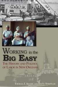 Working in the Big Easy : The History and Politics of Labor in New Orleans