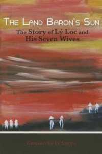 The Land Baron's Sun : The Story of Lay Loc and His Seven Wives