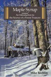 Maple Syrup : An Introduction to the Science of a Forest Treasure