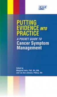 Putting Evidence into Practice : A Pocket Guide to Cancer Symptom Management （Spiral）