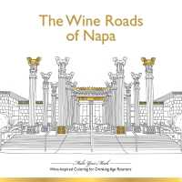 Wine Roads of Napa : Wine-Inspired Coloring Book for Drinking-Age Roamers (Make Your Mark Coloring Books)