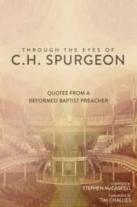 Through the Eyes of C.H. Spurgeon : Quotes from a Reformed Baptist Preacher