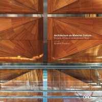 Architecture as Material Culture : The Work of Francis-Jones Morehen Thorp with Kenneth Frampton
