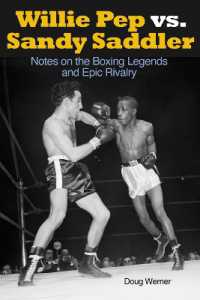 Willie Pep vs. Sandy Saddler : Notes on the Boxing Legends and Epic Rivalry