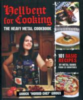 Hellbent for Cooking : The Heavy Metal Cookbook （Reprint）