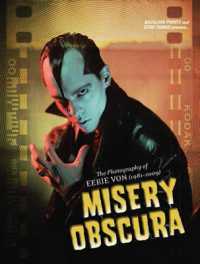 Misery Obscura : The Photography of Eerie Von 1981-2009 （Reanimat-Edition）